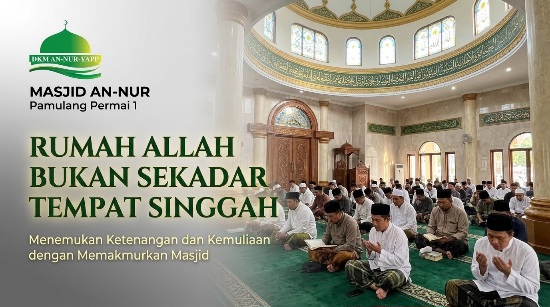 Menemukan Ketenangan dan Kemuliaan dengan Memakmurkan Masjid